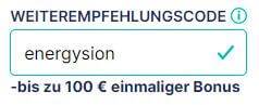 Das Bild zeigt einen Abschnitt einer Webseite oder eines Dokuments, auf dem ein Empfehlungs- oder Weiterempfehlungscode für Ostrom dargestellt wird. Der Code lautet „ENERGYSION“ und ist durch ein grünes Häkchen als gültig markiert. Darunter steht der Hinweis „bis zu 100 € einmaliger Bonus“, was darauf hinweist, dass der Benutzer durch die Verwendung dieses Ostrom Weiterempfehlungscodes einen einmaligen Bonus von bis zu 100 Euro erhalten kann.